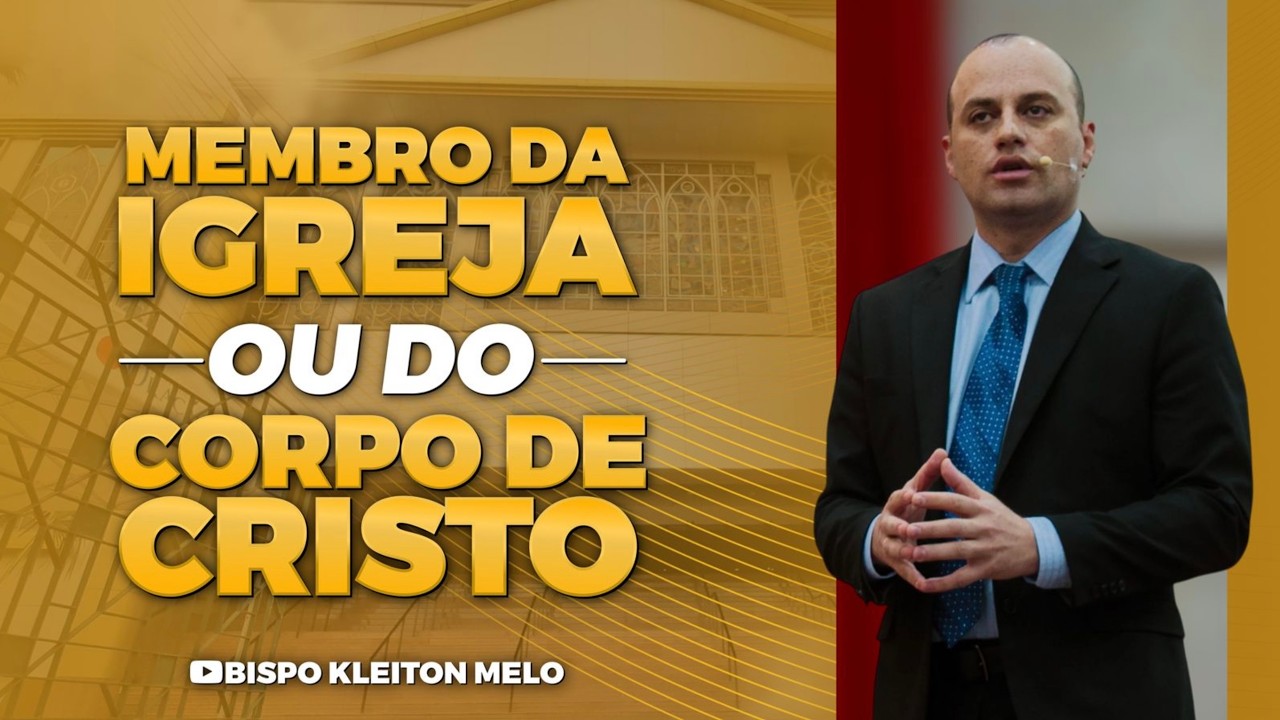 MEMBRO DA IGREJA OU DO CORPO DE CRISTO⁉️