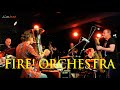 FIRE ORCHESTRA Bergen Jazzforum mp3