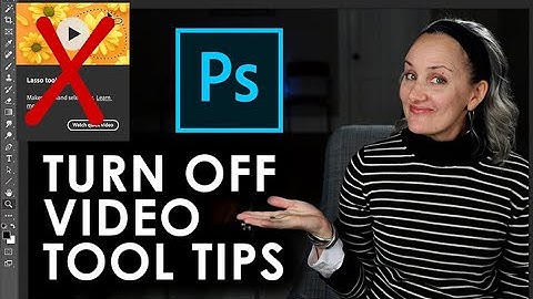 HOW TO TURN OFF TOOL VIDEOS IN ADOBE PHOTOSHOP