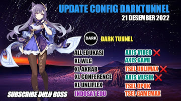 Update Config darktunnel | Axis Game, Axis XL Edukasi, XL Akrab, Flex, Wlg, Tiktok 21 Desember