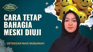 Mempertahankan Kebahagian Di Dunia Saat Ujian Datang  Ustadzah Nais Nurjanah  Damai Indonesiaku
