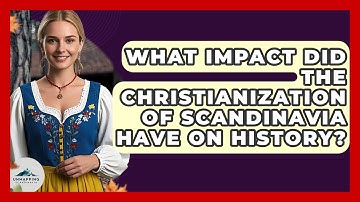 What Impact Did the Christianization of Scandinavia Have on History? - Unmapping Scandinavia