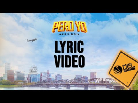 Pero Yo - (Video Con Letras) - Emanuel Garcia - DEL Records 2024