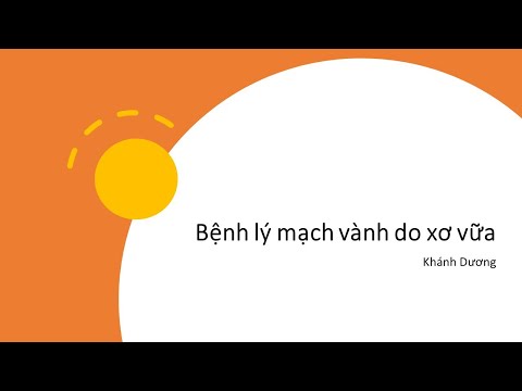 Video 1 - tổng quan bệnh lý mạch vành do xơ vữa