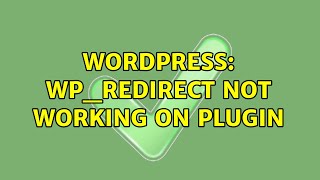 Wordpress: wp_redirect not working on plugin