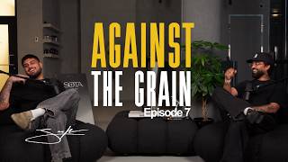 Stop Waiting To Get Better. Invest In Yourself Now | Against the Grain Ep. 7