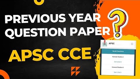 APSC CCE Previous Year Question Paper | How to Apply APSC CCE | APSC CCE Online @getupdatedrm