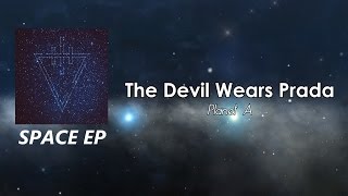 The Devil Wears Prada - Planet A [LYRICS]