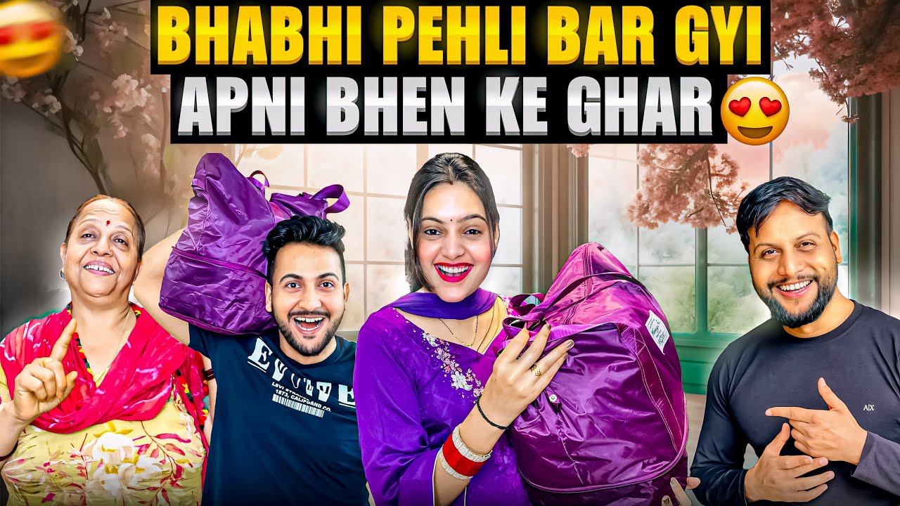 Bhabhi Pehli Bar Gyi Apni Bhen Ke Ghar😍 | Vinay Thakur Vlogs