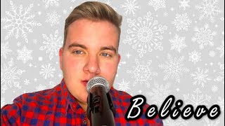 Believe from the polar express covered by Kyle Tomlinson
