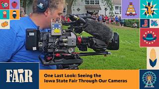One Last Look: Seeing the Iowa State Fair Through Our Cameras – Fair 2026
