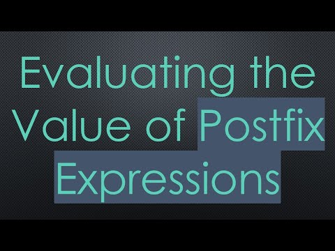 Evaluating the Value of Postfix Expressions