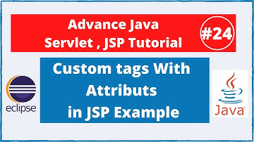 #24 Custom tags with Attributes in JSP | Advance Java Servlet Jsp Tutorial