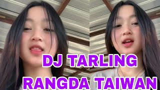 Download lagu DJ TARLING RANGDA TAIWAN