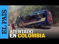 COLOMBIA | Atentado terrorista en la vía Panamericana este sábado