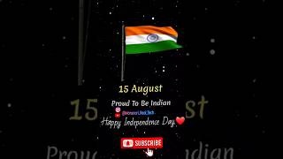 Proud To Be INDIAN || Happy Independence Day || 15 August #indian #independence #15august #shorts