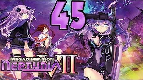 Megadimension Neptunia VII Walkthrough Part 45 - English - Hyper Dimension Neptunia H