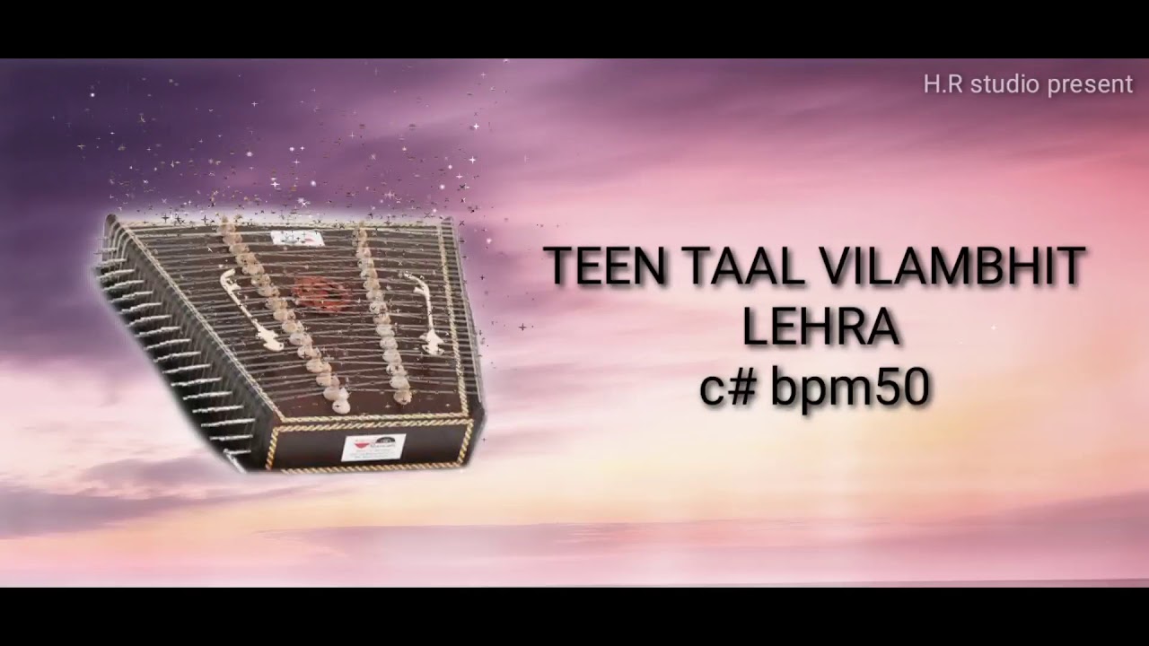 TEEN TAAL VILAMBHIT LEHRA 2020