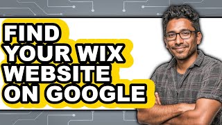 How to Find Your Wix Website on Google in 2025 - Easy Guide
