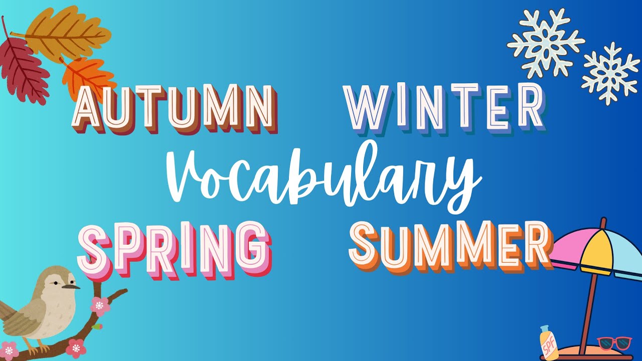 Seasons | Autumn Winter Spring Summer | Vocabulary | English | ELL | ESL | Newcomer