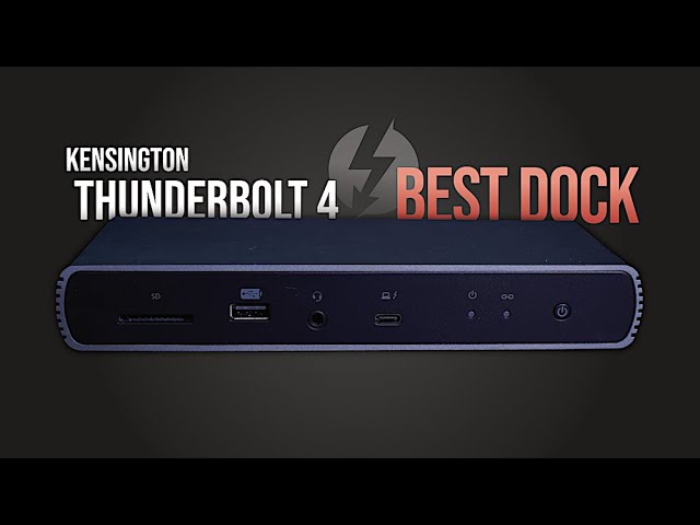 Kensington SD5700T Thunderbolt 4 Dock, Best Dock