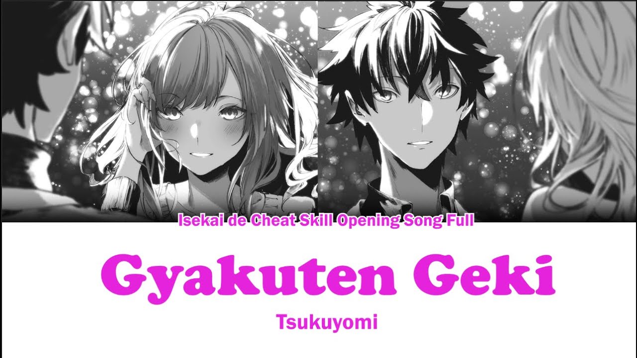 Isekai de Cheat Skill wo Te ni Shita Ore wa - Opening Full『Gyakuten  Geki』Tsukuyomi 