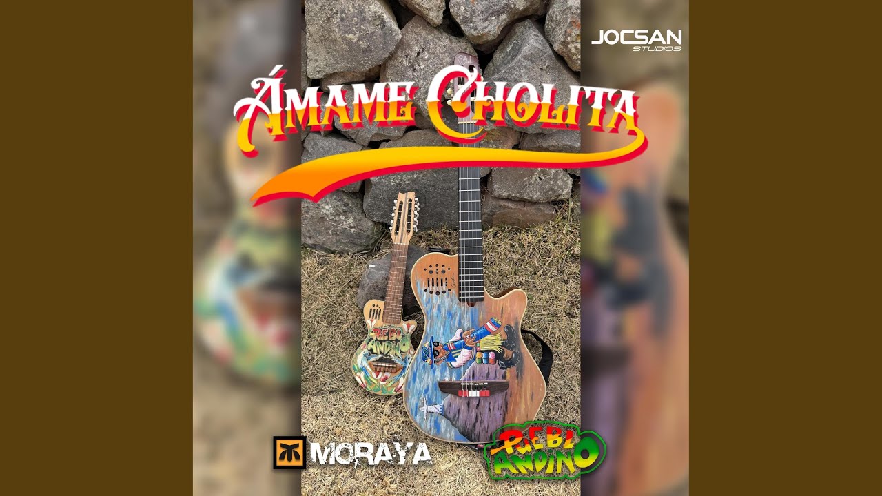 Ámame Cholita (feat. PUEBLO ANDINO)