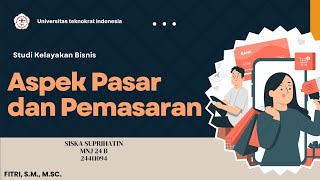 [STUDI KELAYAKAN BISNIS] ASPEK PASAR DAN PEMASARAN