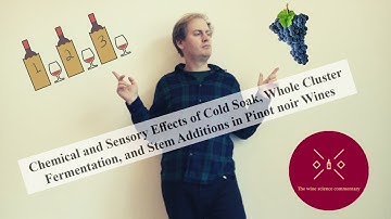 Effects of cold soak, whole cluster fermentation and stem additions, in Pinot noir wines.