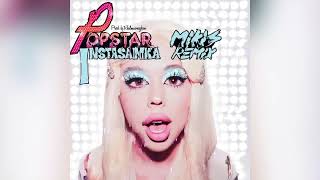 INSTASAMKA - POPSTAR (MIKIS Remix)