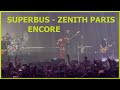 Capture de la vidéo [4K] Superbus - Encore - Zenith De Paris ( 2025 )