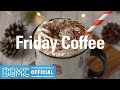 Friday Coffee: Lazy Morning Jazz Radio - Calm Winter Jazz Playlist for Coffee, Lounge, Chills