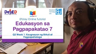 [EsP 7 Q3 W1] 'Kaugnayan ng Birtud at Pagpapahalaga'