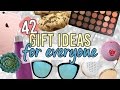 42 Gift Ideas For Everyone You Know!