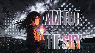 Cold Hearted Faction - Aim For The Sky「AMV x LYRICS」