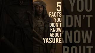 5 Facts You Didn’t Know About Yasuke — The African Samurai Who Shocked Japan