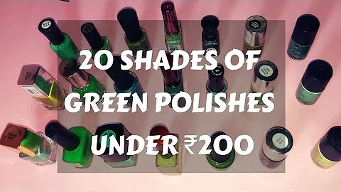 20 Affordable Green Polishes Under ₹200 in My Nail Polish Collection | The Polished Girl