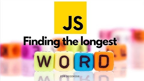 Crack the Code: Finding the Longest Word with JavaScript!