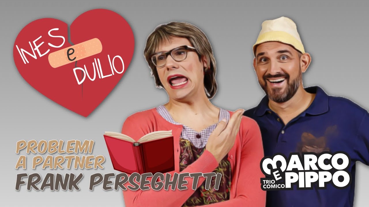 Duilio e Ines scoprono Frank Perseghetti