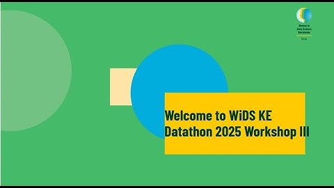 Workshop III I WiDS KE Datathon 2025