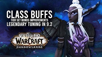 We Have Class BUFFS! Big Tier Set Changes And Legendary Improvement In 9.2! - WoW: Shadowlands 9.1.5