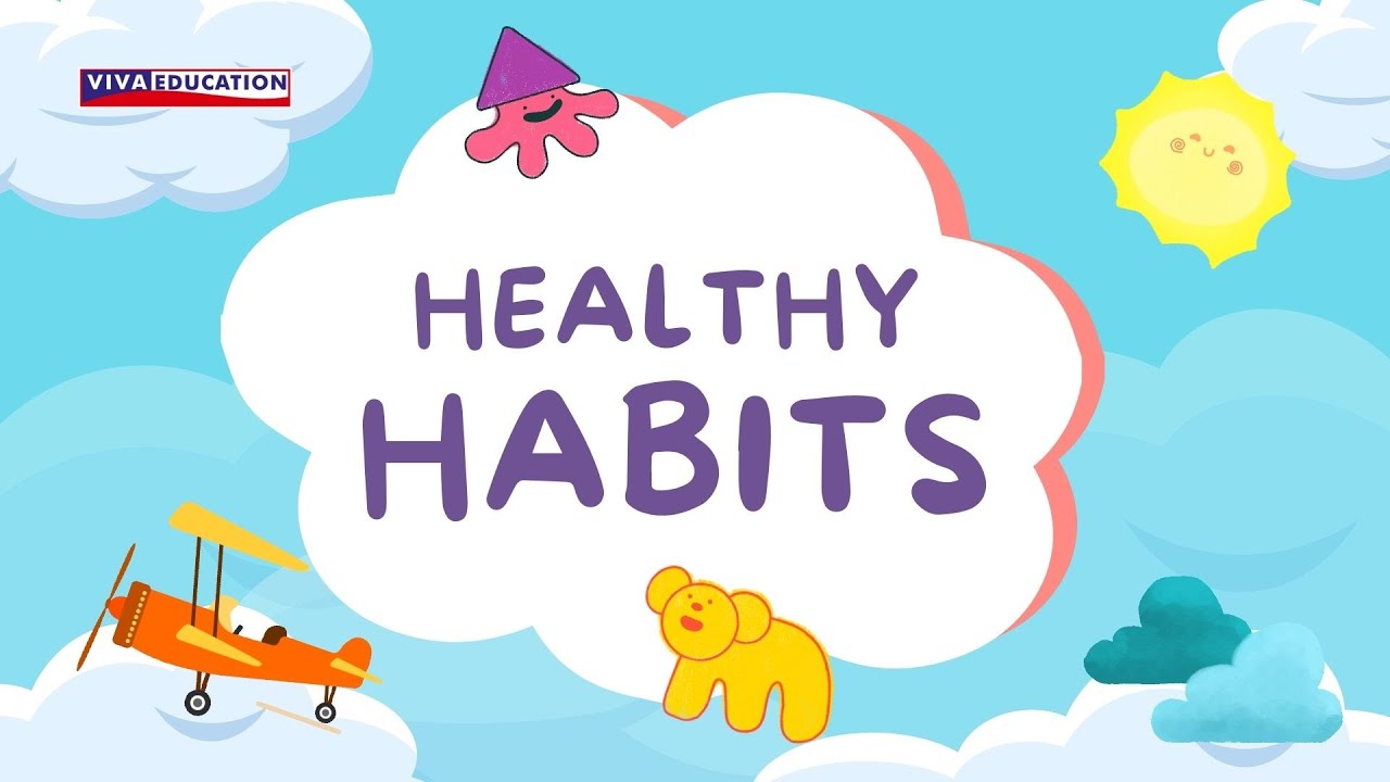 Healthy Habits | Good Habits for Kids | Fun Learning Videos for Kids ...