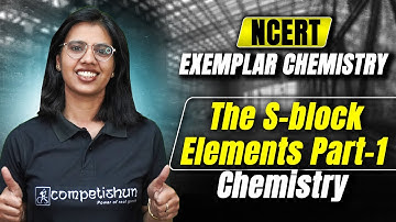NCERT Exemplar of chemistry | The S-block elements | Chemistry NCERT chapter 10 | Part 1