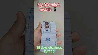 my DIY robot mobile15 days challenge DAY 10#bulletlover#thar #diy#viralshorts#army#smartphone#iPhone