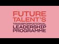 What is the future talent learning transformational leadership programme