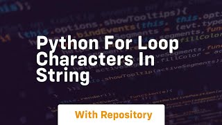 python for loop characters in string