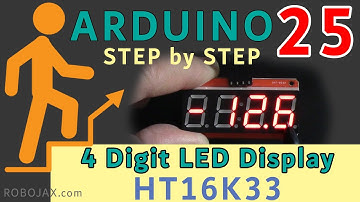 Lesson 25: HT16K33 4 digit display | Arduino Step By Step Course - RJT583