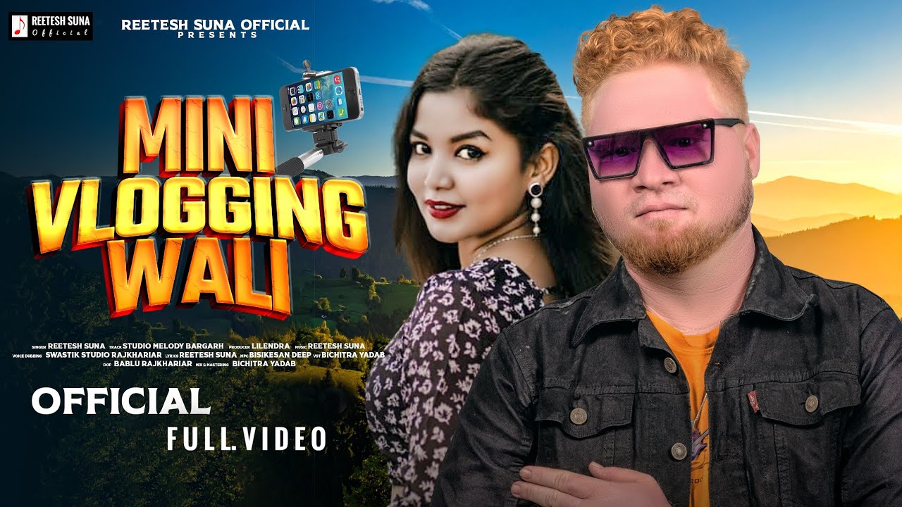 MINI VLOGGING WALI !! New Sambalpuri Song  !!  Reetesh Suna !! Meenakshi !! Reetesh Suna Official