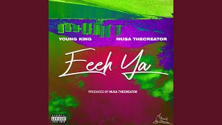 Eeeh Ya feat Musa Thecreator