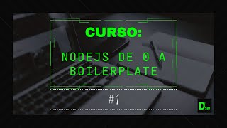 Curso Node JS - De 0 a boilerplate #1